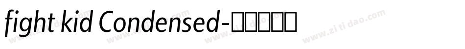 fight kid Condensed字体转换